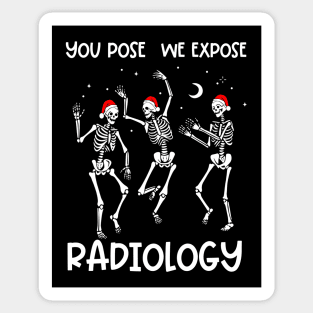 You Pose We Expose Radiology Sticker